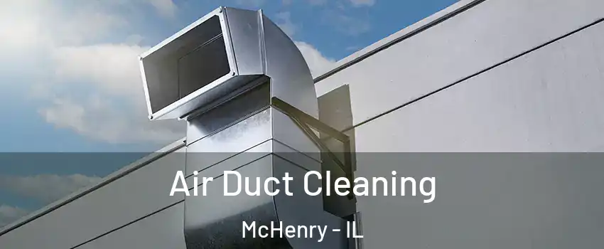  Air Duct Cleaning McHenry - IL