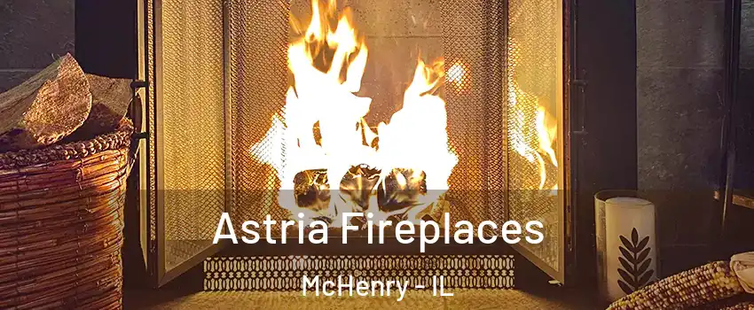  Astria Fireplaces McHenry - IL