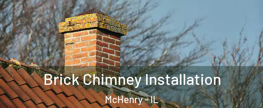  Brick Chimney Installation McHenry - IL