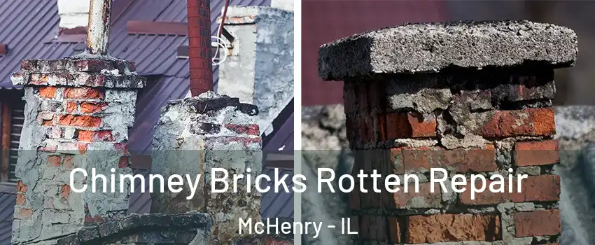  Chimney Bricks Rotten Repair McHenry - IL