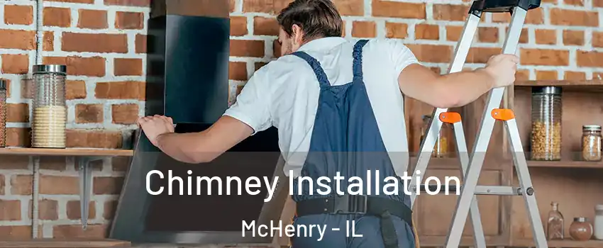  Chimney Installation McHenry - IL
