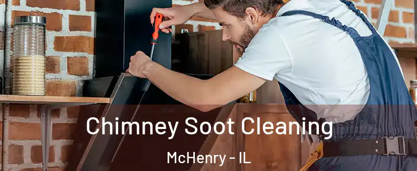  Chimney Soot Cleaning McHenry - IL