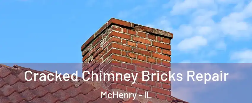  Cracked Chimney Bricks Repair McHenry - IL
