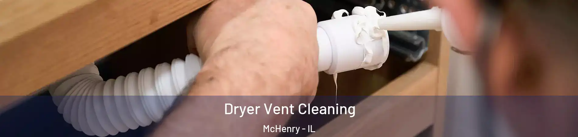  Dryer Vent Cleaning McHenry - IL