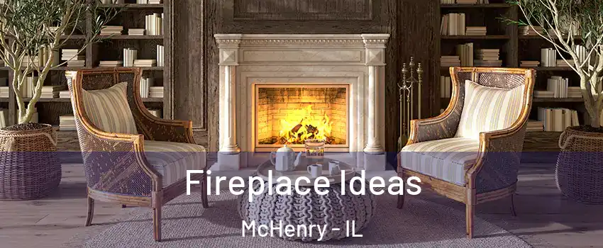  Fireplace Ideas McHenry - IL