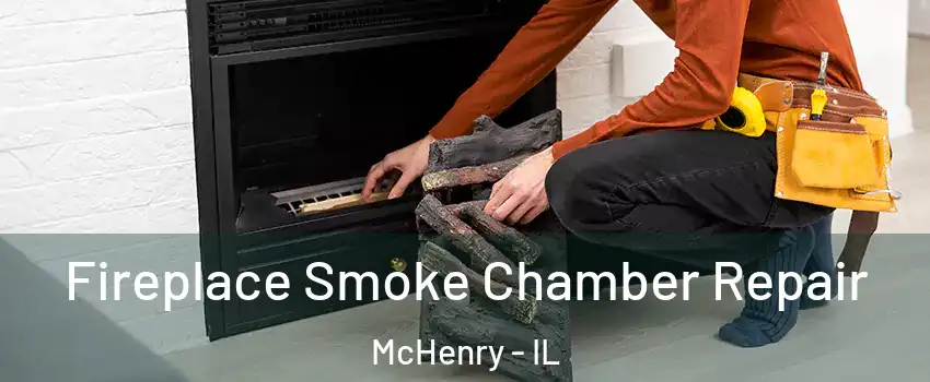  Fireplace Smoke Chamber Repair McHenry - IL