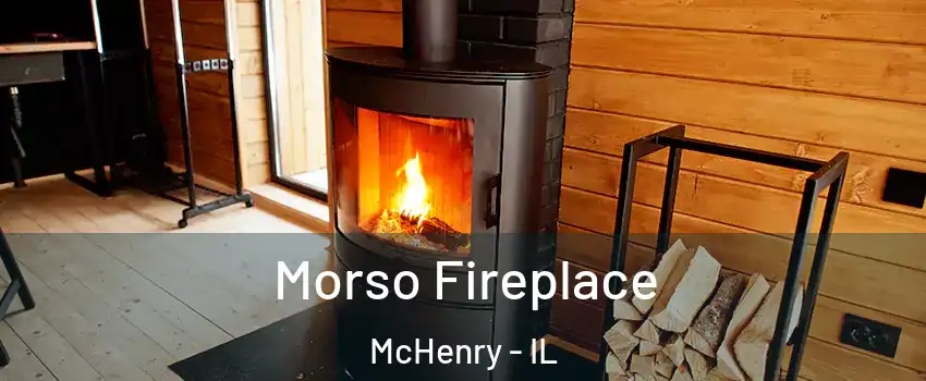  Morso Fireplace McHenry - IL