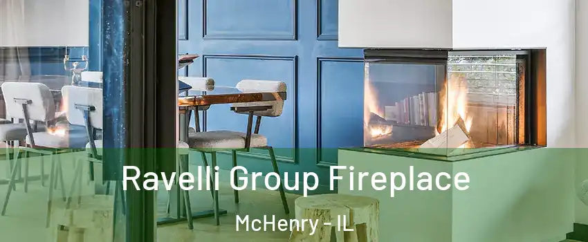  Ravelli Group Fireplace McHenry - IL