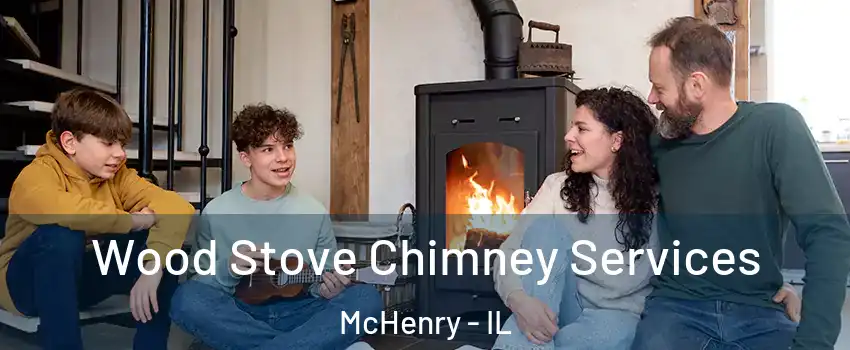  Wood Stove Chimney Services McHenry - IL